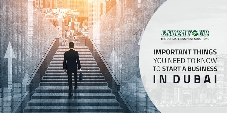 Important Things You Need To Know To Start A Business In Dubai